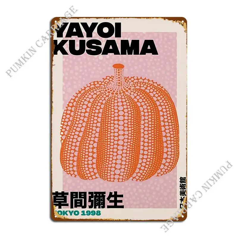 

Yayoi Kusama Pumpkin Art P Metal Sign Poster Pub Mural Party Mural Kitchen Tin Sign Poster