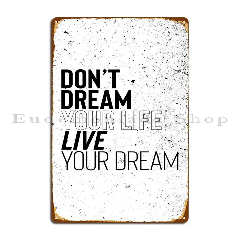 

Live Your Dream Metal Sign Party Painting Designing Design Cinema Tin Sign Poster