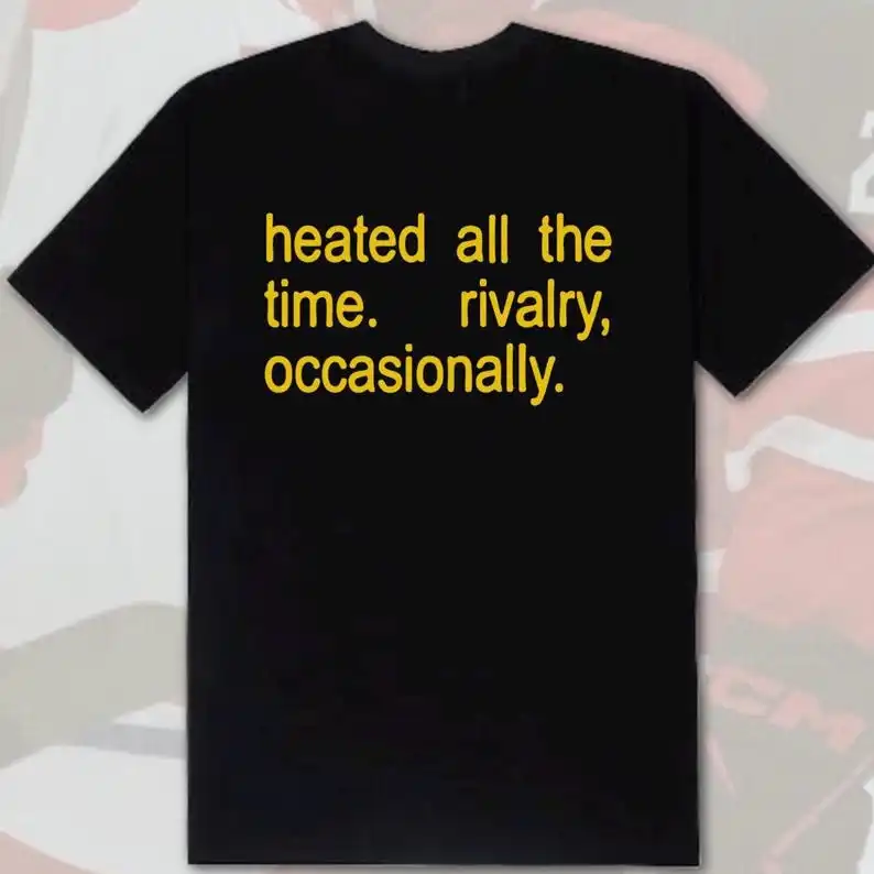 Heated All The Time Rivalry Occasionally Print Short Sleeve Cotton T-shirt Summer Men Women Harajuku Y2K Vintage Streetwear Tops 5
