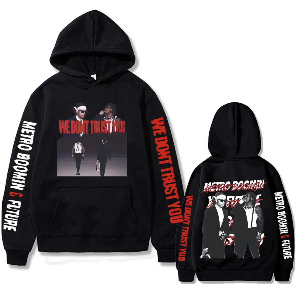 

2024 New Hip Hop Rapper Metro Boomin Future Album We Don't Trust You Graphic Hoodie Men Fashion Streetwear Male Oversize Hoodies