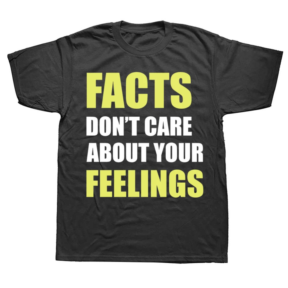 Lustige Fakten Don't Care About Your Feelings 100 % Baumwolle T-Shirts Herren Mode Casual T-Shirt Lose Übergroße Streetwear T-Shirt