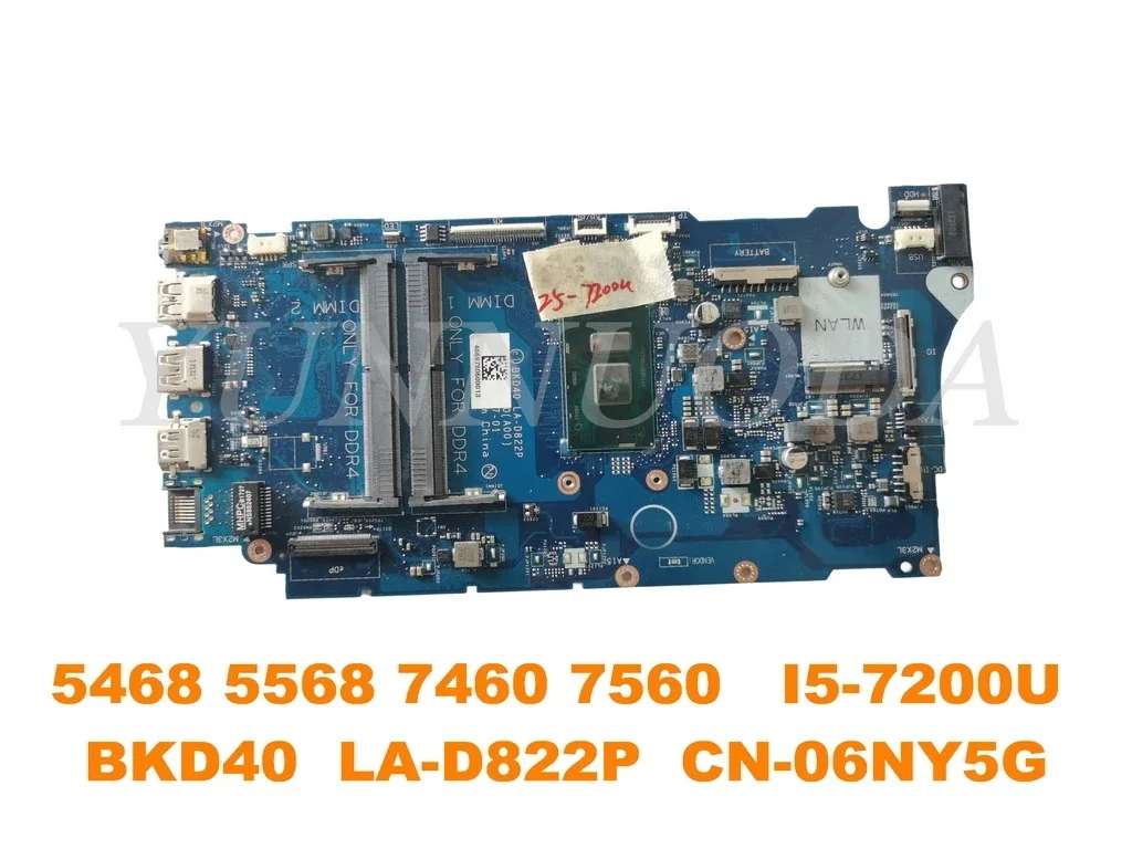 

Original for DELL Inspiron 5468 5568 7460 7560 Laptop motherboard I5-7200U BKD40 LA-D822P CN-06NY5G tested good free shipp