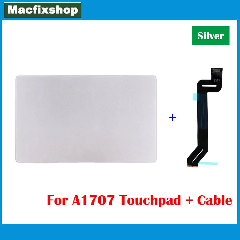 

Original A1707 Trackpad Silver 821-01050-A For Macbook Pro Retina 15" A1707 Touchpad with Touch Pad Flex Cable 2016 2017 Year