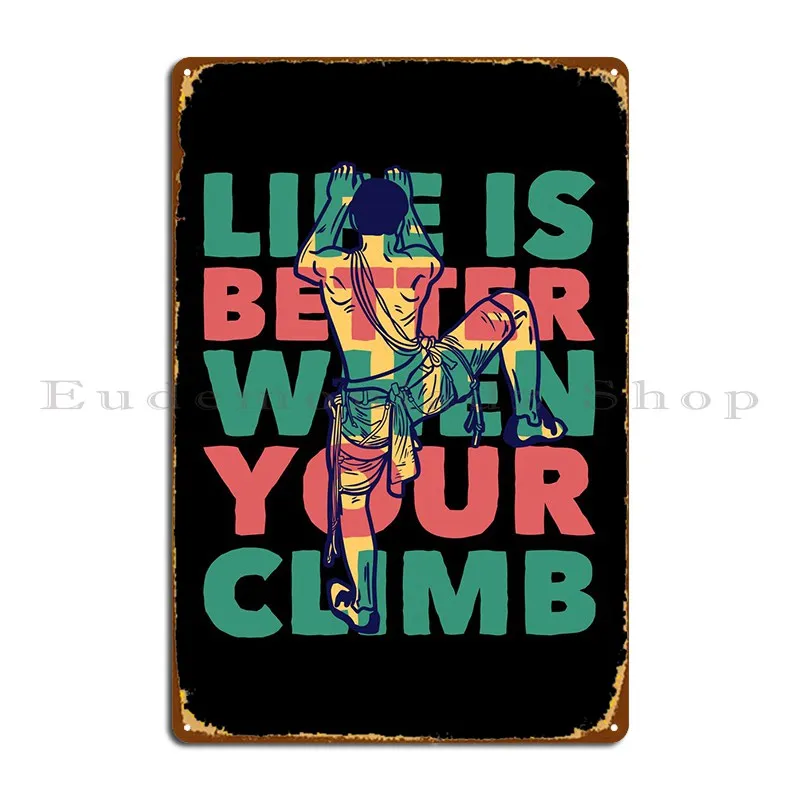 

Climbing Metal Sign Retro Kitchen Classic Wall Decor Customized Tin Sign Poster