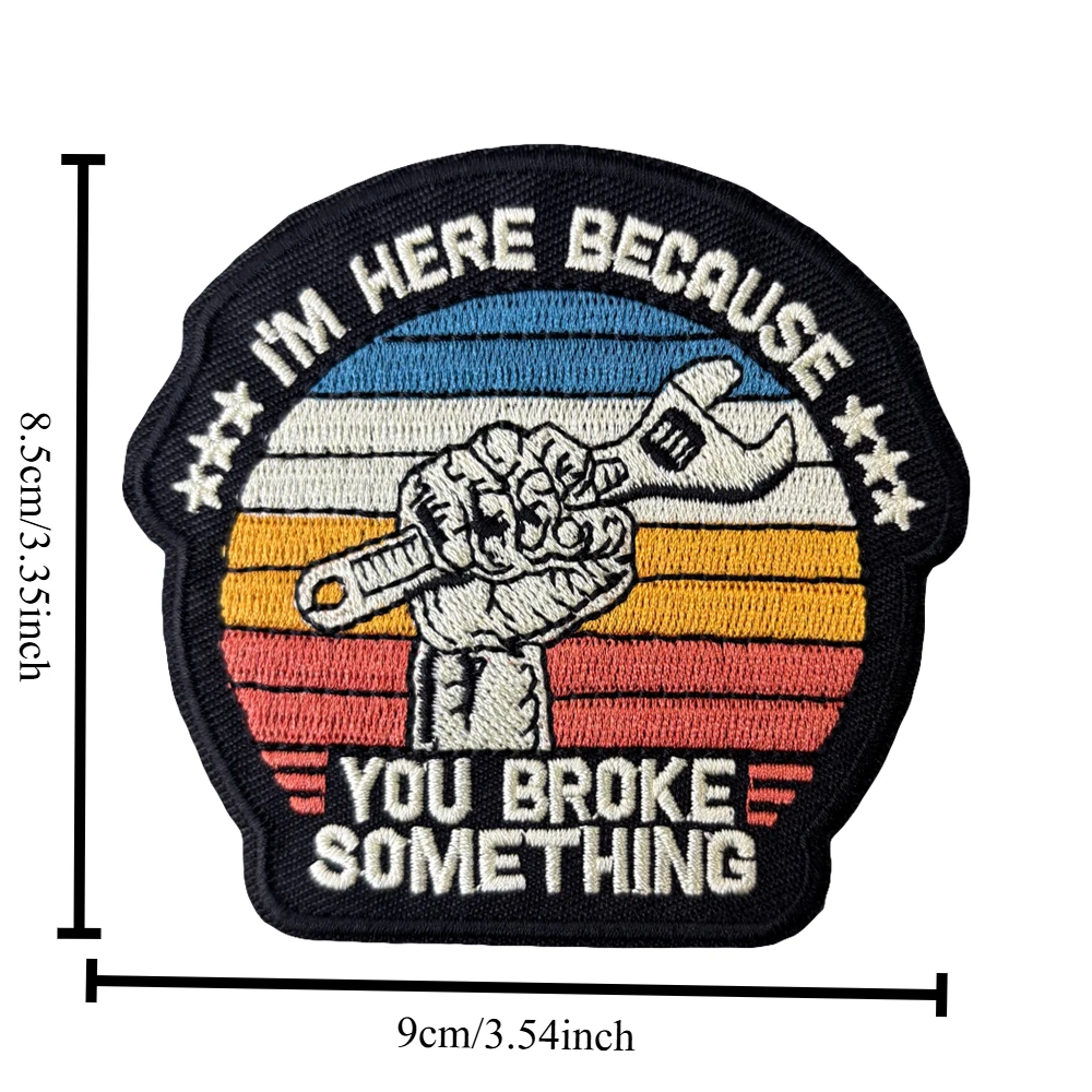 주먹을 쥐고 있는 렌치 패치, 당신이 뭔가를 깨뜨렸기 때문에 내가 여기에 있는 것이다, 후크앤루프 자수 패치 배지, 전술 배낭 스티커