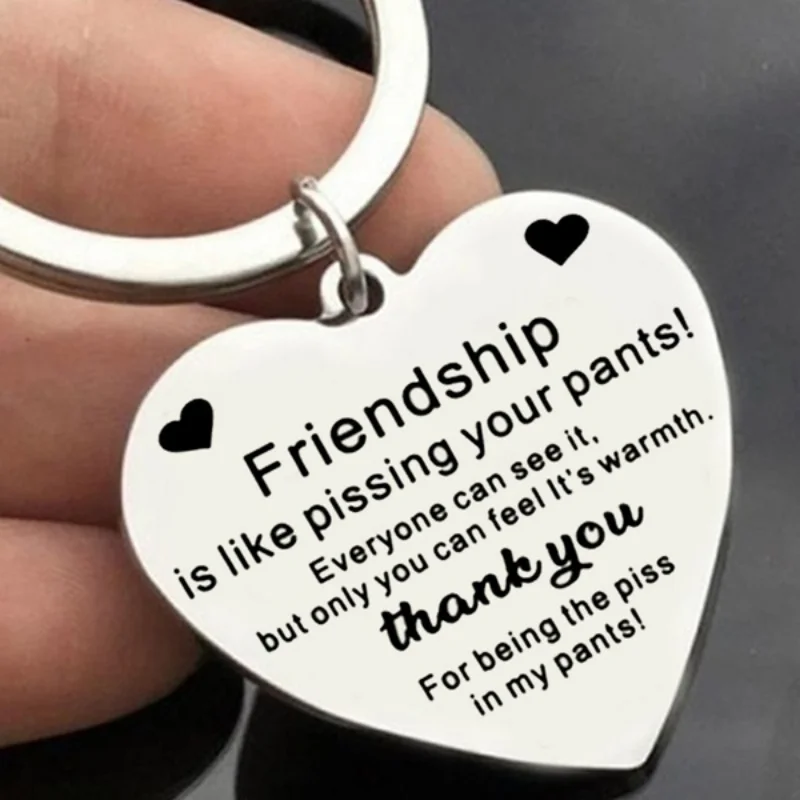 

Heart Key Chain Friendship Engraved Letters Keychain Love Pendant for Best Friend Friendship Is Like Pissing Your Pants Key Ring