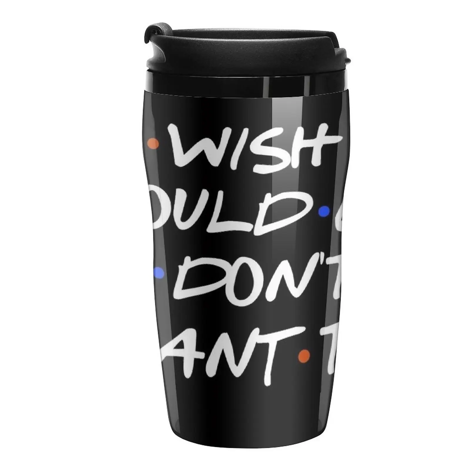 

New I WISH I COULD SARCASTIC QUOTE Travel Coffee Mug Coffee Goods Creative Cups Luxury Coffee Cups Coffe Cup