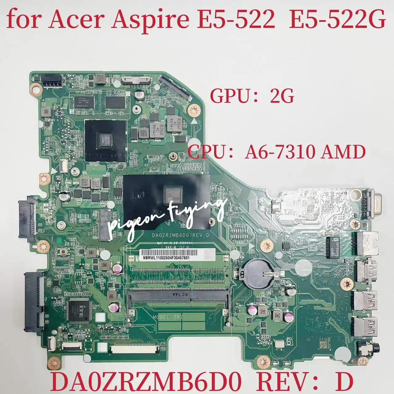 

E5-522G Mainboard for Acer E5-522 Laptop Motherboard CPU: A6-7310 GPU:R5 M335 2GB DDR3 DA0ZRZMB6D0 REV:D NB.MWL11.002 Test OK