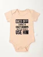 Baby Boy Girl Bodysuit Toddler Jumpsuit Infant 0-24M Romper Back Off I Have Crazy Grandpa and I'm Not Afraid To Use Him Onesie 2