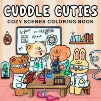 CUDDLE CUTIES Cute Comfy Coloring Book for Adults and Teens Featuring Adorable Creatures in Cozy Hygge Moments for Relaxation 1