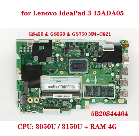 

for Lenovo IdeaPad 3 15ADA05 / IdeaPad 3 17ADA05 laptop motherboard GS450 & GS550 & GS750 NM-C821 with CPU 3050U / 3150U RAM 4G