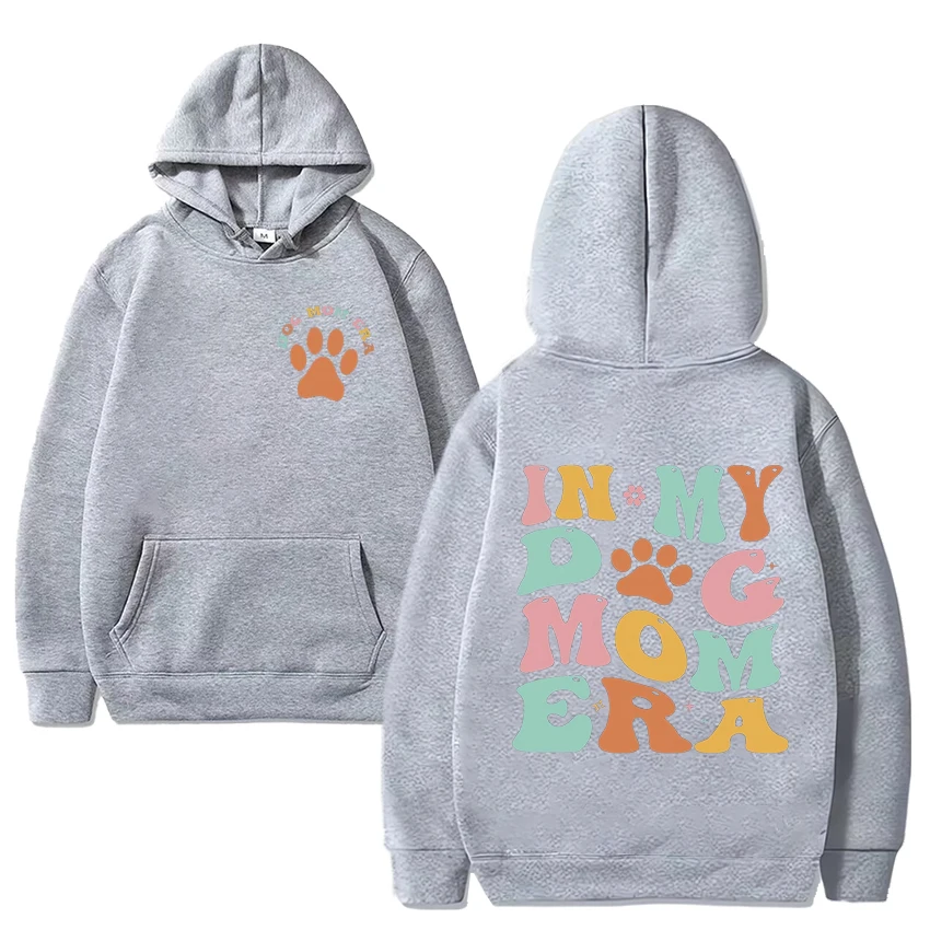 Funny In My Dog Mom Era Sweatshirt Men Women Casual Fashion Fleece Double Sided Printed Hoodie Unisex black Oversized pullovers