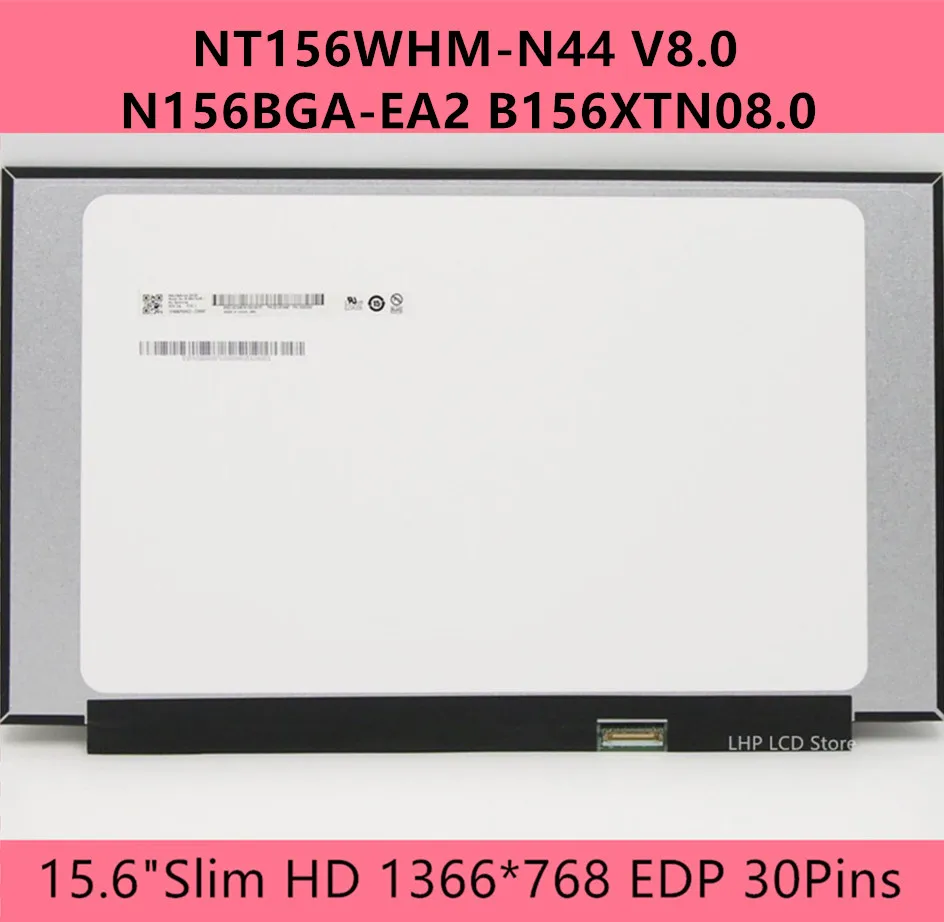 NT156WHM-N44 V8.0 N156BGA-EA2 B156XTN08.0 узкая боковая панель 1366*768 eDP 30pin 15 6 ''ЖК-экран для