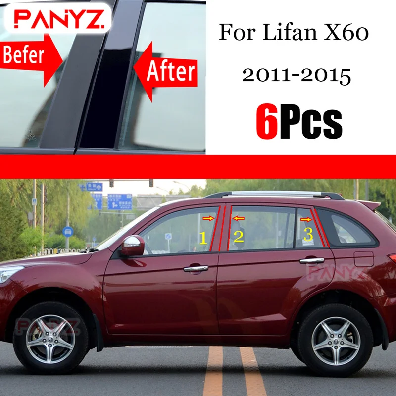 

New Arrival 6PCS Window Trim Cover BC Column Sticker Fit For Lifan X60 2011 - 2015 Polished Pillar Posts Accessories