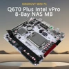 2024 Q670 8-bay NAS Mini ITX Motherboard Upgraded Version LGA1700 Supports intall 12-14 Gen Processor DDR5 I226LM 2.5G with vPro 1