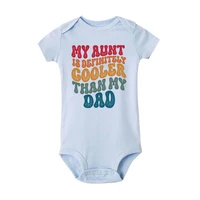 My Aunt Is Definitely Cooler Than My Dad Printed Baby Bodysuit Funny Newborn Summe Jumpsuit Infant Short Sleeve Clothes Outfit 4