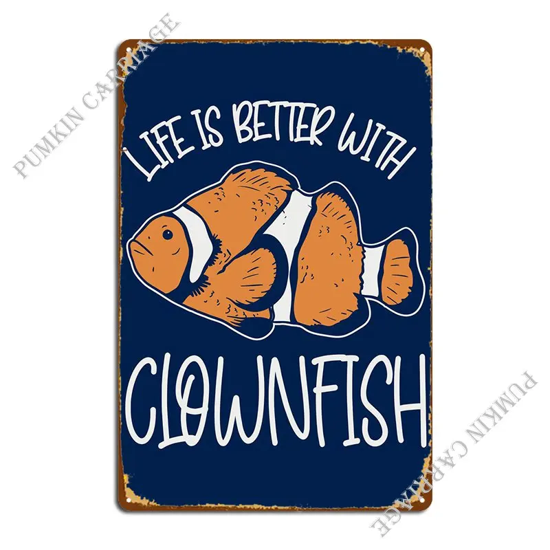 

Металлическая надпись Life With A Clownfish, плакаты для бара, клуба, бара, домашняя печать, жестяной плакат