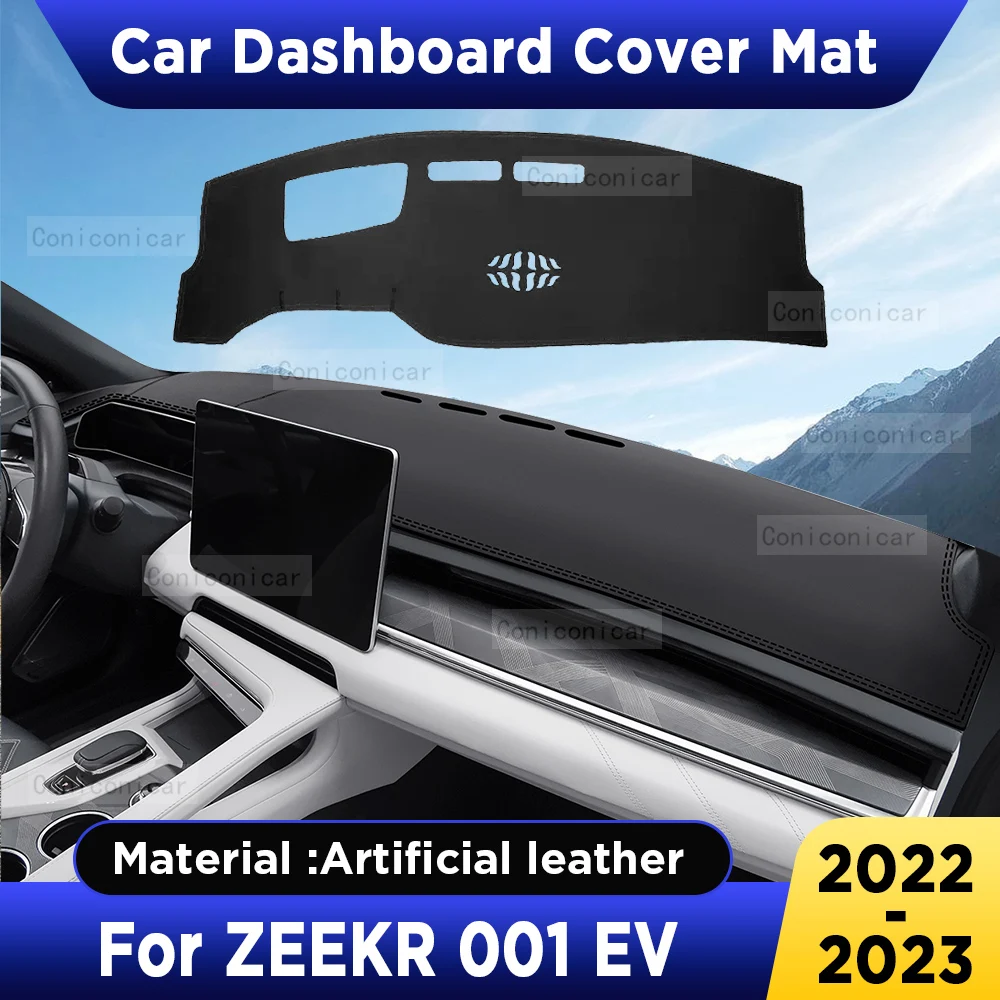 

For ZEEKR 001 EV 2022 2023 Car Dashboard Cover Mat Dash Board Sun Shade Anti-UV Pad Artificial Leather sun-proof Accessories