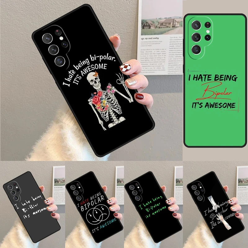 I Hate Be Bipolar Its потрясающий чехол для телефона Samsung Galaxy S24 Ultra S21 S22 S8 S9 S10E Note 10 Plus Note 20 FE S23