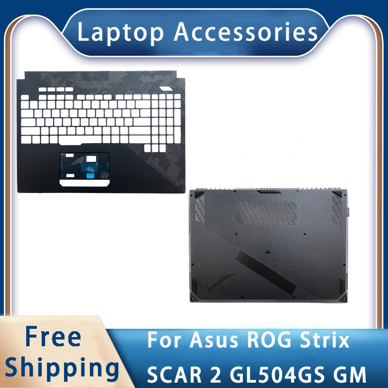 

New For Asus ROG Strix SCAR Ⅱ GL504GS GM Replacemen Laptop Accessories Palmrest/Bottom Black C/D Cover