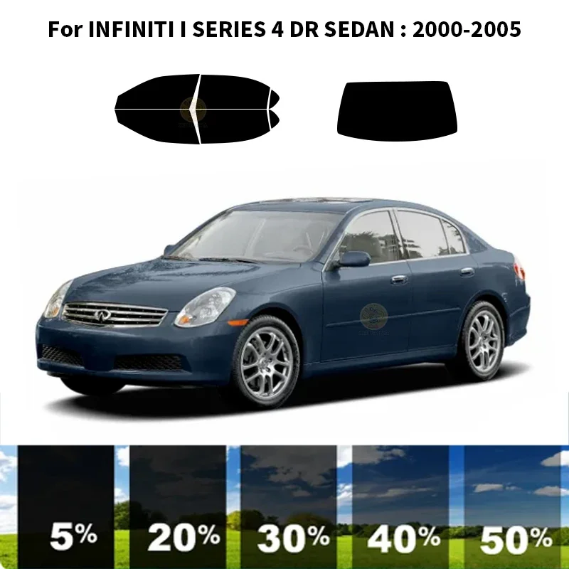 

Precut nanoceramics car UV Window Tint Kit Automotive Window Film For INFINITI I SERIES 4 DR SEDAN 2000-2005