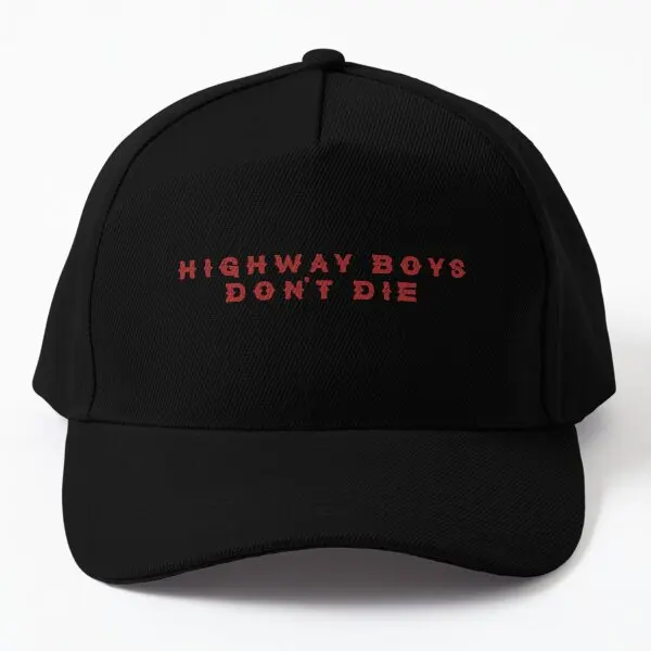 

Highway Boys Don T Die Baseball Cap Hat Casual Sun Outdoor Fish Bonnet Summer Solid Color Women Sport Mens Hip Hop Spring