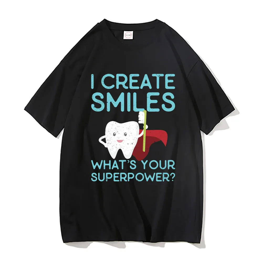 I Create Smiles Tshirts Dentist Dental Hygienist Male New Classic