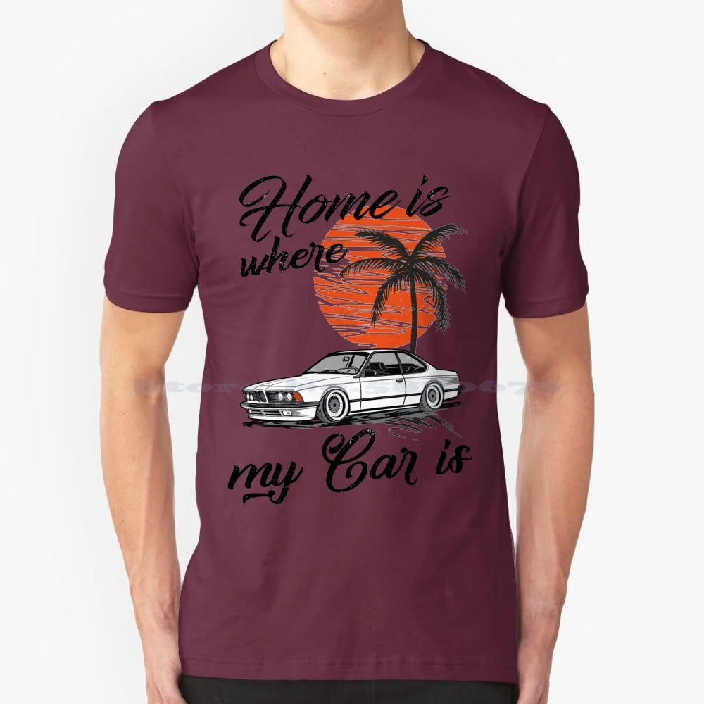 E24 "Home Is Where My Car Is" T Shirt 100% Cotone Tee E24 Appassionato E24 Lover E24 Tuning Motore Bavarese Funziona Bimmer E24