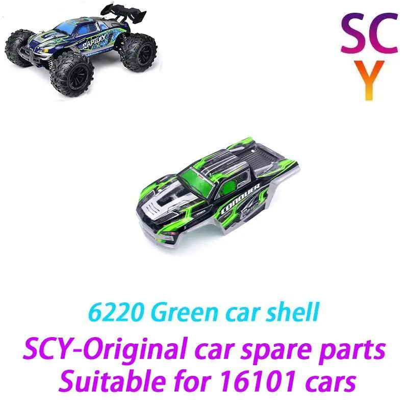 

SCY 16101 1/16 RC Car Original Spare Parts 6220 car shell green Suitable for SCY 16101 16102 16103 Car