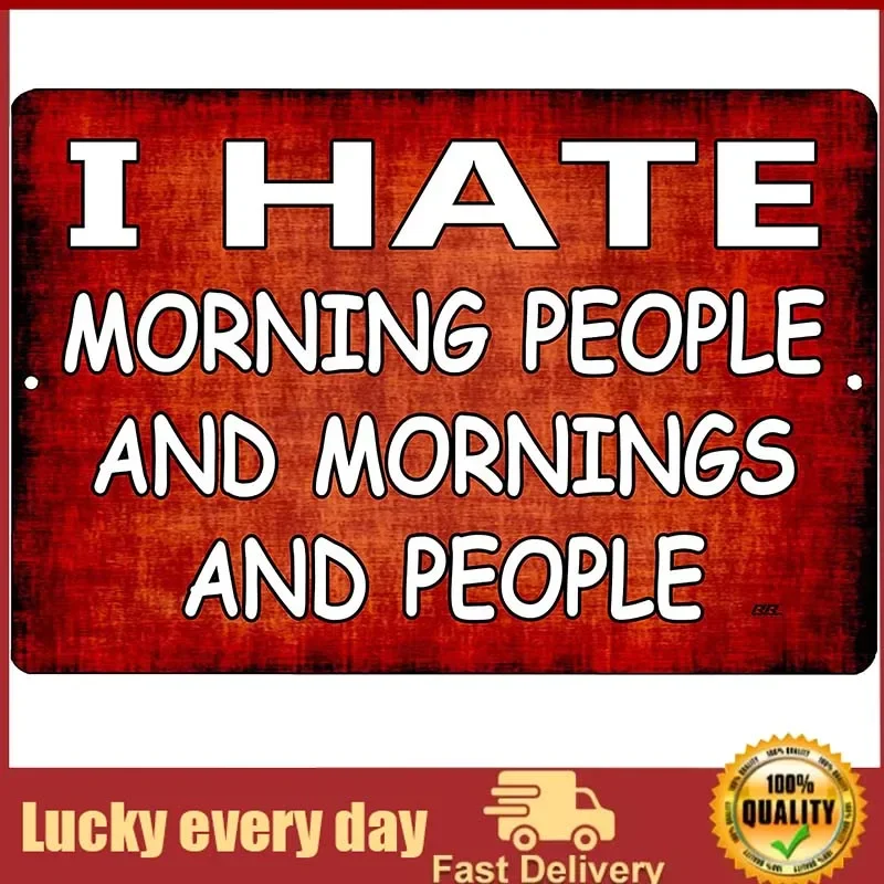 

Rogue River Tactical Funny Sarcastic Work Office Retail Metal Tin Sign Wall Decor Bar Boss Employee Coworker I Hate Morning