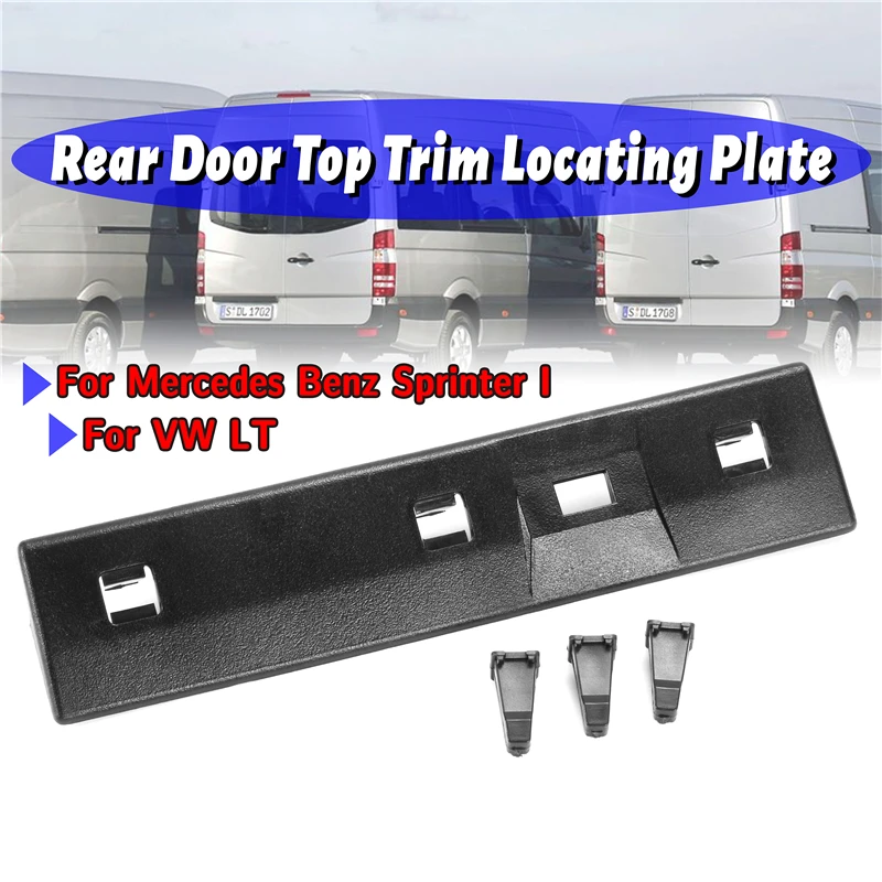 Car Door Trim Panel Rear Door Top Trim Locating Plate for Mercedes-Benz Sprinter W LT 1995-2006 Rear Tailgate Top Positioning 4-hole Panel 1pc