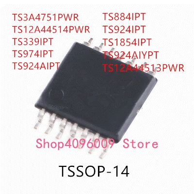 

10 шт. TS3A4751PWR TS12A44514PWR TS339IPT TS974IPT TS924AIPT TS884IPT TS924IPT TS1854IPT TS924AIYPT TS12A44513PWR TSSOP-14 IC