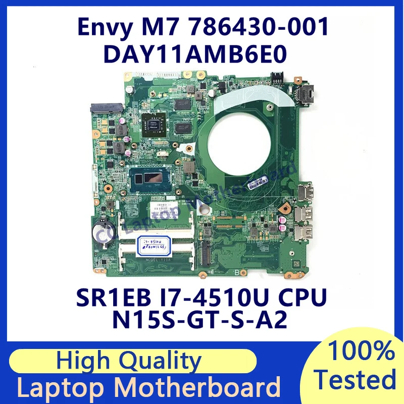 

786430-001 786430-501 786430-601 For HP Envy M7 Laptop Motherboard With SR1EB I7-4510U CPU N15S-GT-S-A2 DAY11AMB6E0 100% Tested