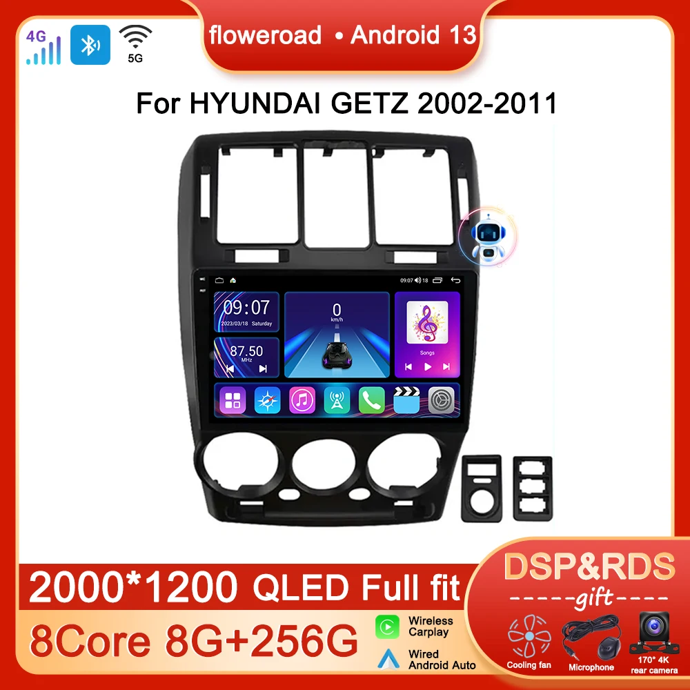 

Head Unit Car Radio Multimedia Player For HYUNDAI GETZ 2002-2011 Android 13 Stereo Carplay Auto Navigation GPS 4G QLED 2 din DVD