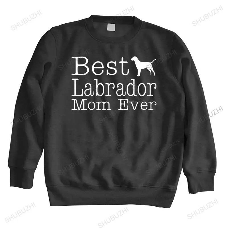 

Man crew neck hoodie brand fall winter hoodie BEST LABRADOR MOM EVER= cotton sweatshirt for boys brand hoodie drop shipping