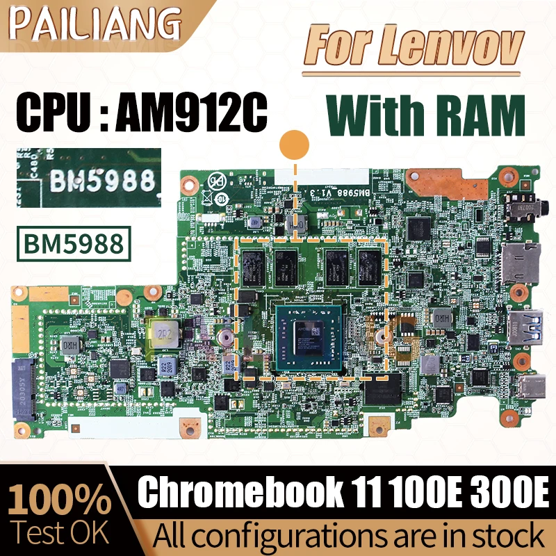 

For LENOVO Chromebook 11 100E 300E Notebook Mainboard BM5988 AM912C With RAM 5B21B63567 Laptop Motherboard Full Tested