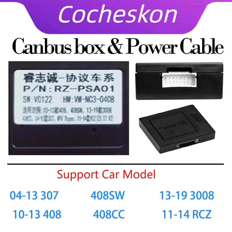 

Cocheskon Car Radio Canbus Box Adaptor PSA-RZ-01 CITROEN MPV TEPEE 307SW 408 408SW 408CC 3008 16 PIN Power cable Android 2 Din