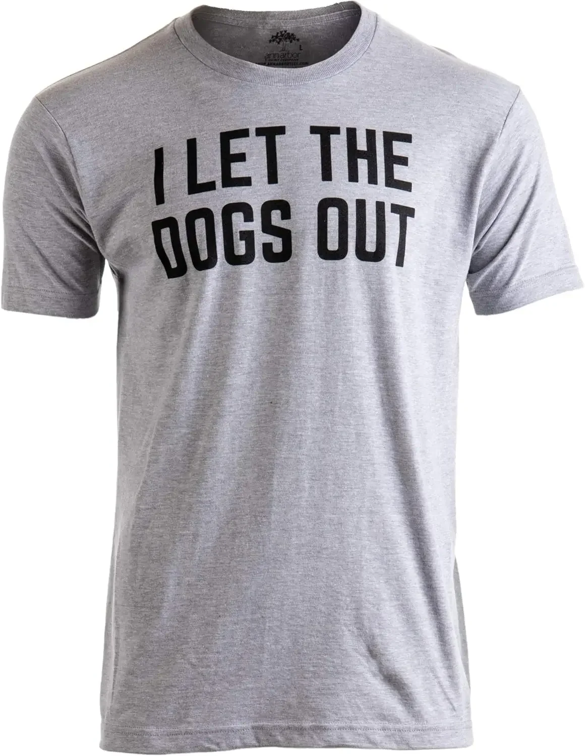 

I Let The Dogs Out | Смешная футболка шутка ходунки владельца домашних животных Humor для мужчин и женщин