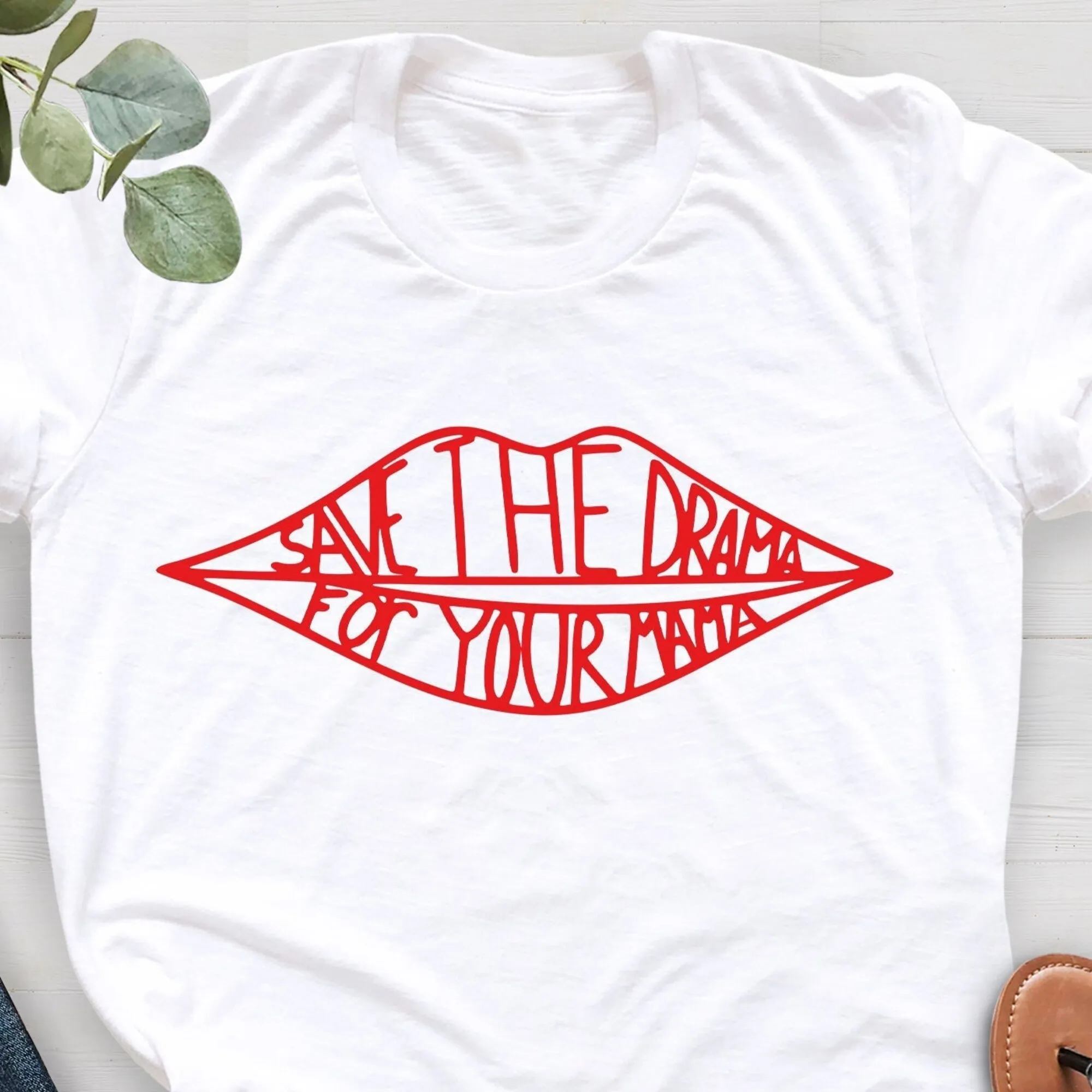 Save The Drama To Your Mama T Shirt Lips Movie Mothers Day Series Ispirato Per Lei Maniche Lunghe O Corte Femministe