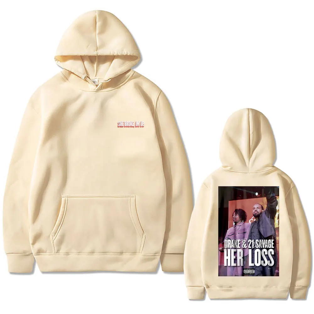 Rapper Drake and 21 Savage Her Loss She Broke Im Up Graphic Hoodie Male Oversized Sweatshirt Men Hip Hop Fashion Vintage Hoodies