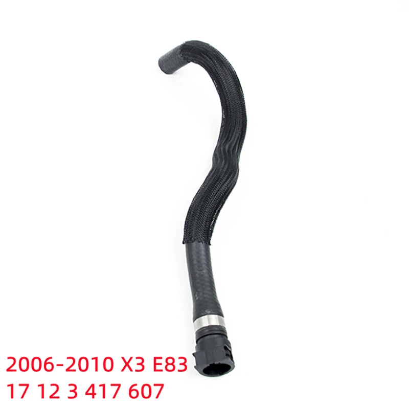 

Cooling System Rubber Hose Radiator Hoses For BMW X3 E83 17123417607