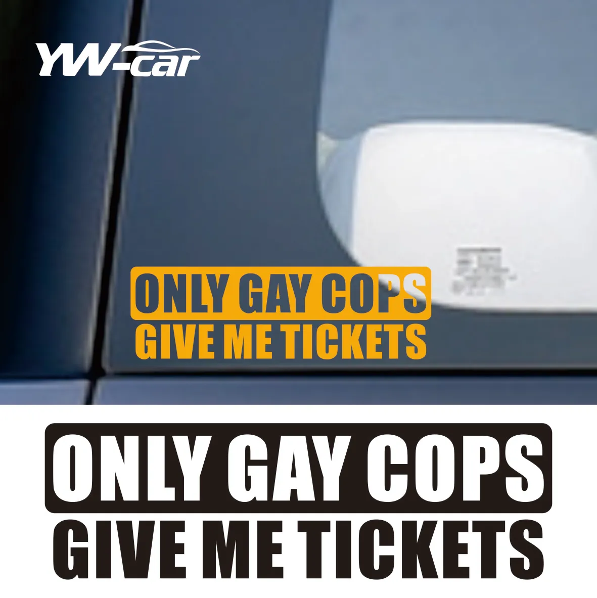 

Funny Only Gay Cops Give Me Tickets High-quality Vinyl Car Sticker Decal Black Silver