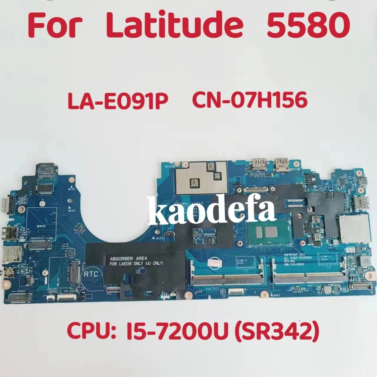 

CDM80 LA-E091P Mainboard For Dell Latitude 5580 Laptop Motherboard CPU: I5-7200U SR342 DDR4 CN-07H156 07H156 7H156 100% Test OK