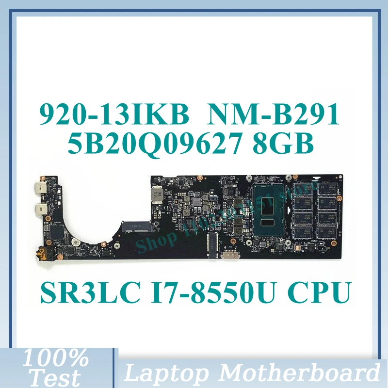 

DYG60 NM-B291 With SR3LC I7-8550U CPU 8GB Mainboard 5B20Q09627 For Lenovo Yoga 920-13IKB Laptop Motherboard 100%Full Tested Good
