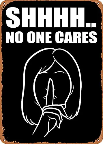 

No one Cares Prank and Fun Vintage Look Metal Sign Patent Art Prints Retro Gift 8x12 Inch