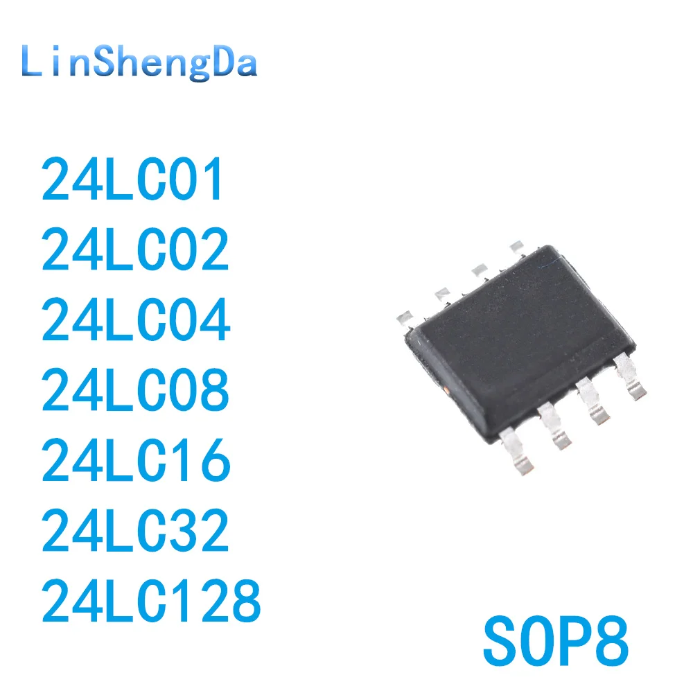 

10 шт. 24LC 24LC04 24LC16T-I/SN 01B 02B 08B 24LC128 128B BT I BI B