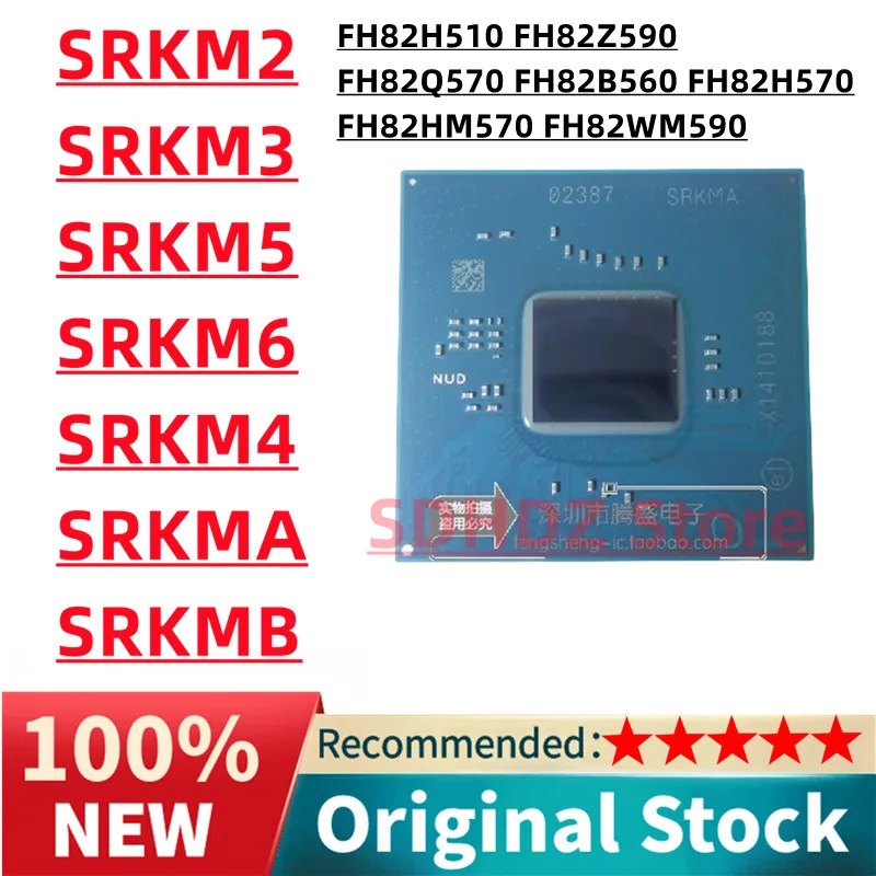 

100% New SRKM2 SRKM3 SRKM4 SRKM5 SRKM6 SRKMA SRKMB FH82H510 FH82Z590 FH82Q570 FH82B560 FH82H570 FH82HM570 FH82WM590 BGA Chipset