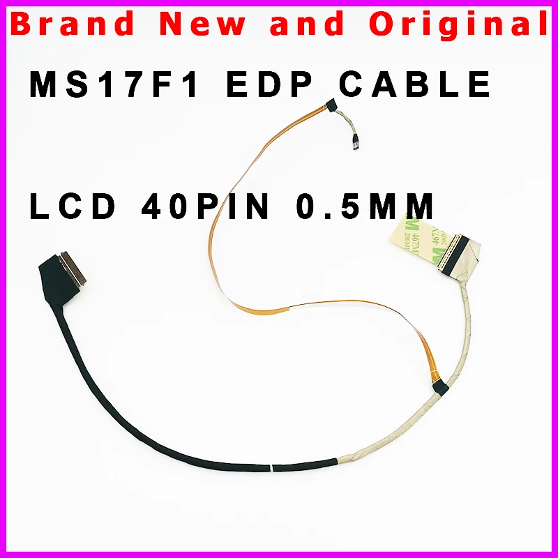 New Laptop Lcd Cable Lvds Wire Screen Line For MSI MS-17F1 MS17F1 EDP Cable 40Pin 0.5MM K1N-3040128-H39