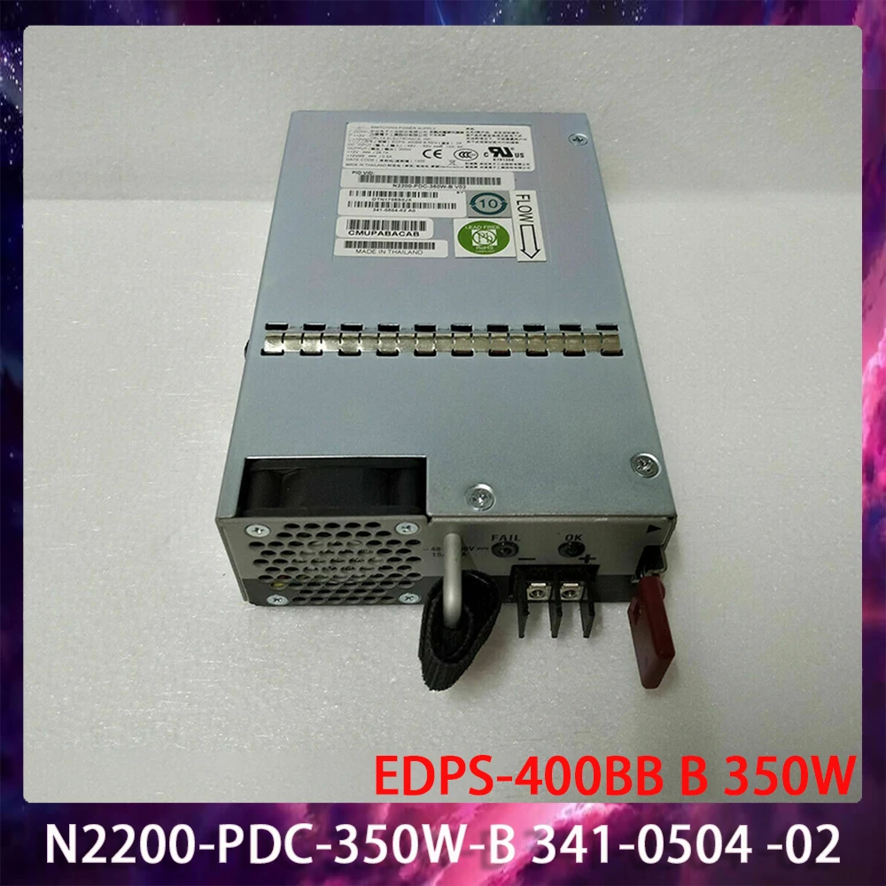 

N2200-PDC-350W-B 341-0504 -02 EDPS-400BB B 350W For CISCO Power Supply