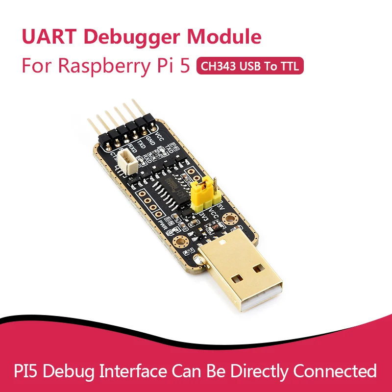 

Raspberry Pi 5 UART Debugger Module CH343 USB To TTL Onboard UART Connector Type-A Port for Pi 5